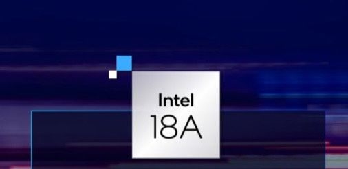 英特尔已收到大笔客户预付的 Intel 18A 款项，预计明年年底投产
