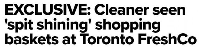 员工|加拿大媒体曝光超市员工朝毛巾上吐口水后拿购物篮挨个擦