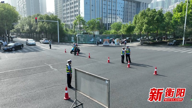 高考首日！衡阳交警全力护航学子“赶考路” 道路秩序平稳有序